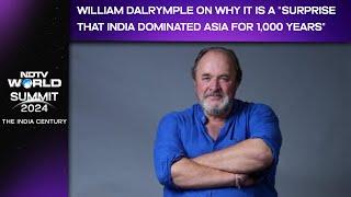 William Dalrymple On Why It Is A Surprise That India Dominated Asia For 1000 Years