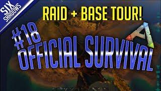 RAID + POST 2X BASE TOUR - Official PvP - New Servers  Episode 18 - Ark Survival Evolved