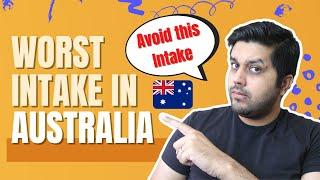 Worst intake for international students in Australia Avoid this intake