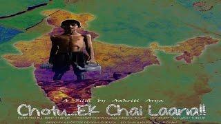 Chotu ek chai Laana- A short film on Child Labour