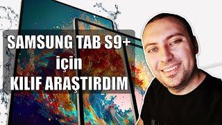 Samsung Tab S9 Serisi Kılıfları Araştırdım