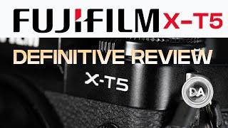 Fujifilm X-T5 Definitive Review  40MP and More