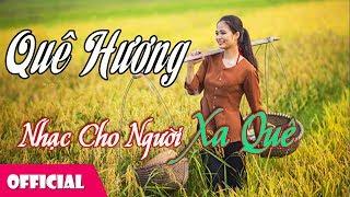 15 Ca Khúc Quê Hương Hay Nhất Dành Cho Người Xa Quê  Ai xa quê cũng muốn nghe