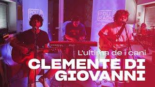 CLEMENTE DI GIOVANNI - Lultima de I Cani Live @ Soundcheck