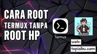 Cara Root Termux Tanpa Root HP Android