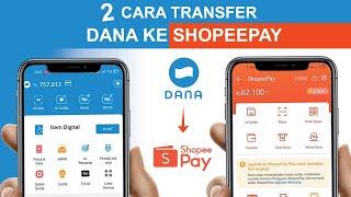  2 Cara Transfer Dana Ke Shopeepay  DANA Ke Shopeepay