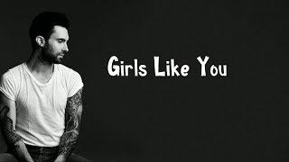 Maroon 5 - Girls Like You Feat. Cardi B  Lyrics
