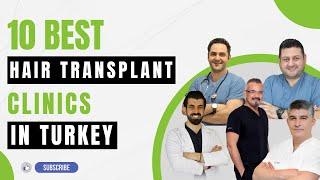 The TRULY 10 Best Hair Transplant Clinics in Turkey for 2024  Non-Biased Selection  10Clinics