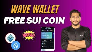 Wave Wallet Mining Free Sui Coin Claim  Ocean Coin Mining New Update