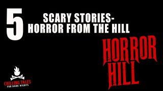 5 Scary Stories ― Horror Hill with Erik Peabody Mix  Creepypastas Scary Stories