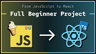 JavaScript to React — Full Beginner Project