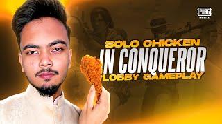 Solo Chicken is Not easy in Conqueror Lobby  Pubg Mobile