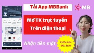 Cách đăng ký Mbbank nhận tiền mặt  Đăng ký mbbank nhận 20-50k trên điện thoại  Đăng ký ngân hàng