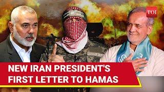 Israels Defeat... New Iran President Pezeshkians Big Declaration On Gaza In Letter To Hamas