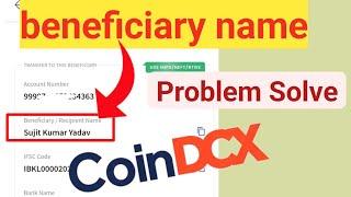 Coindcx beneficiary name problem solve  how to add money in Coindcx