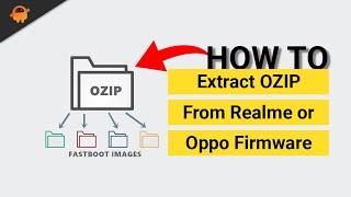 How to Extract Oppo or Realme OZIP Firmware  OZIP Extractor To Zip File