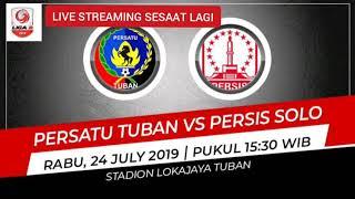 LIVE STREAMING INDONESIA LIGA2  Persatu Tuban Vs Persis Solo 24 juli 2019