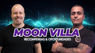 OPORTUNIDADES E RECOMPENSAS COM MOON VILLA   ft Castaneda