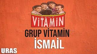 Grup Vitamin - İsmail Official Lyric Video
