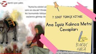 Ana İşsiz Kalınca Metni Cevapları 7. Sınıf Türkçe ders kitabı