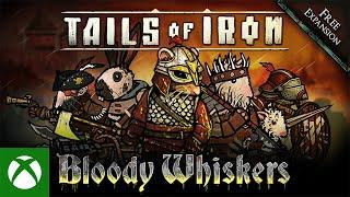 Tails of Iron - Bloody Whiskers Trailer  Your Tail Continues…