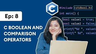 #8 Boolean and Comparison Operators in C Programming