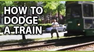 How To Dodge A Train