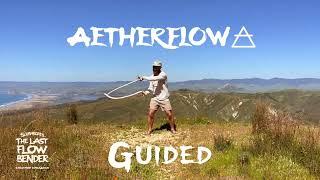 Aetherflow Guided A Master flow by Movement Exploration  Rope Flow  The Last Flowbender