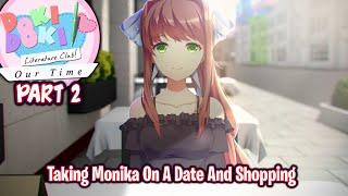 Taking Monika On A Date And ShoppingPart 2FinalDDLC Our Time MOD