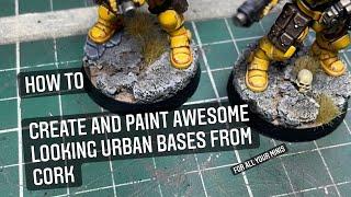 How to create and paint awesome looking urban bases from cork. #warhammer #warhammer40k #ageofsigmar