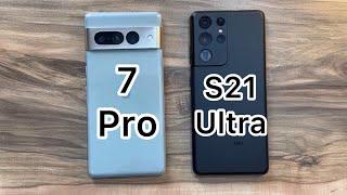 Google Pixel 7 Pro vs Samsung Galaxy S21 Ultra