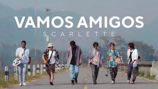 Scarlette - Vamos Amigos Official MV