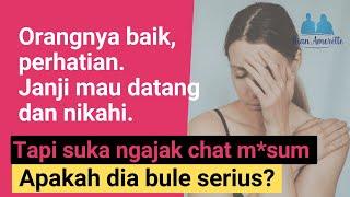 Bule Suka Chat M3sum Padahal Orangnya Baik dan Perhatian  Apakah Dia Bule Serius?