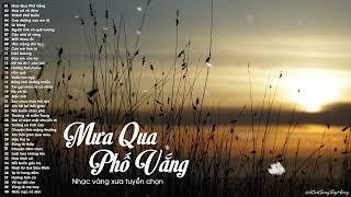 Mưa Qua Phố Vắng - 50 Bài Nhạc Vàng Hay Nhất Lắng Đọng Tâm Hồn