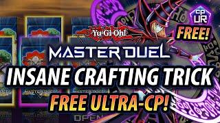 INSANE NEW crafting trick FREE ULTRA CP & FREE PACKS? - Yu-Gi-Oh Master Duel