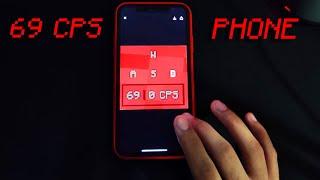 Clicking 69 CPS on my PHONE