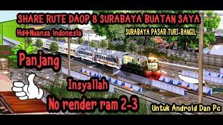 SHARE RUTE DAOP 8 SURABAYA TERBARU13 MARET2021 BY ROCHMANSAYA SENDIRI#Trainz_SimulatorNORESHARE