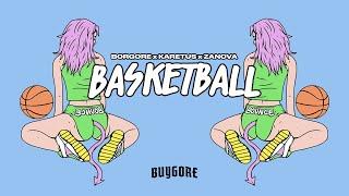 Borgore x Karetus x Zanova - Basketball