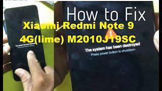 How to Fix ​​ Redmi Note 9 4G​  The System has been destroyed  press power button to shutdown​