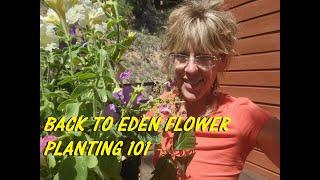 Back To Eden Planting Flowers 101