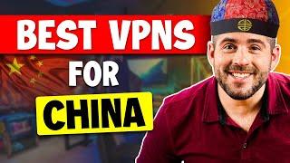 Best VPNs For China in 2024 – Only 3 Work Well Tested Daily