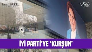 İYİ Partiye Kurşun  #CANLIYAYIN