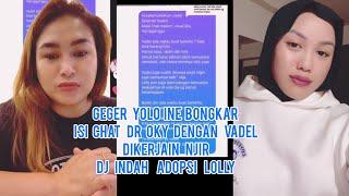 Geger Yolo Ine Bongkar Isi Chat Dr Oky Pratama Dengan Vadel Dikerjain DJ Indah Ad0psi Lolly