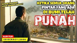 SELURUH PERADABAN HANCUR AKIBAT TIDAK ADA ORANG YANG PINTAR  Alur Cerita Film IDI0CRACY 2006