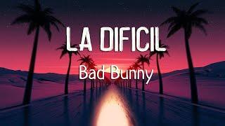 Bad Bunny - La Difícil LetraLyrics