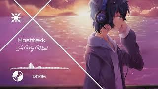 In my Mind - Moshtekk Bass boosted