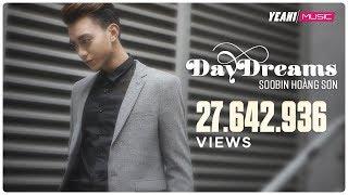 DAYDREAMS  Soobin Hoàng Sơn ft. BigDaddy  Nhạc trẻ hay tuyển chọn