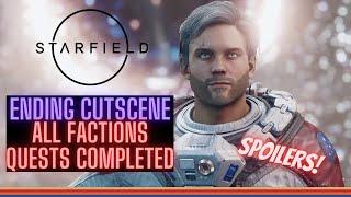 Starfield Ending SPOILERS ALL FACTION QUESTS COMPLETED ALL FACTIONS UNITY DIALOGE