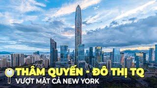 THÂM QUYẾN – THÀNH PHỐ TRUNG QUỐC TỪ NÔNG NGHIỆP ĐẾN VƯỢT MẶT NEW YORK VỀ TỶ PHÚ