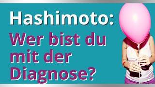 Hashimoto Wer bist du mit der Diagnose?